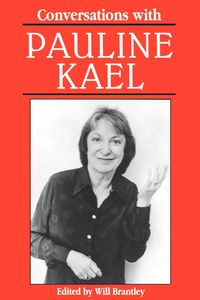 Conversations with Pauline Kael - Pauline Kael