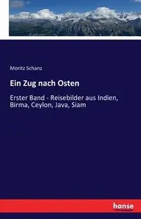 Ein Zug nach Osten - Schanz Moritz