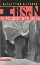 eBook Ibsen w Polsce 1879-2006 - Katarzyna Maćkała epub mobi