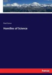Homilies of Science - Paul Carus