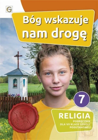 Katechizm SP 7 Bóg wskazuje nam drogę GAUDIUM - praca zbiorowa