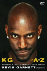 eBook Kevin Garnett. Od A do Z. Bez cenzury o życiu, koszykówce i wszystkim pomiędzy - David Ritz mobi epub