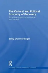 The Cultural and Political Economy of Recovery - Emily Chamlee-Wright