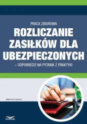 eBook Rozliczanie zasiłków dla ubezpieczonych – odpowiedzi na pytania z praktyki - Infor Pl