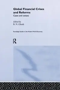 Global Financial Crises and Reforms - Ghosh B. N.