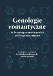Genologie romantyczne. W dwusetną rocznicę.. - Ewa Hoffmann-Piotrowska, Olaf Krysowski (red.)