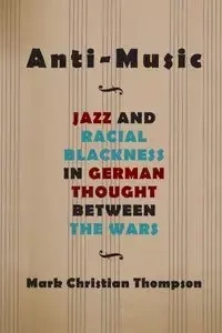 Anti-Music - Mark Christian Thompson