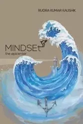 Mindset-the Epicenter - Kaushik Rudra Kumar