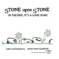 Stone Upon Stone - Brian Todd Barnette