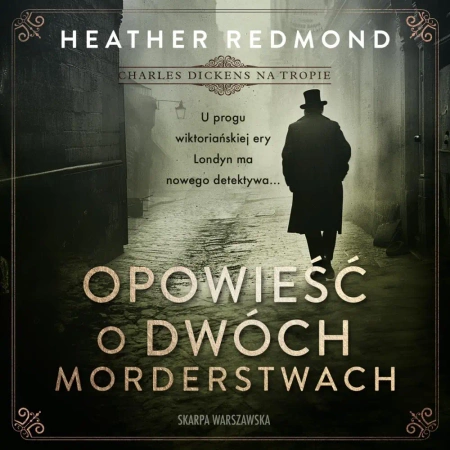 audiobook Charles Dickens na tropie. Opowieść o dwóch morderstwach - Heather Redmond