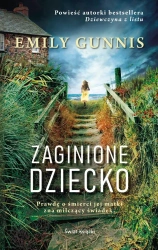 Zaginione dziecko - Emily Gunnis, Anna Landowska