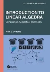 Introduction To Linear Algebra - Mark J. DeBonis
