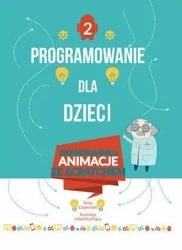 Programowanie dla dzieci 2 Zaprogramuj animacje - Coder Kids