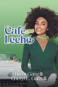 Café con Leche - Brent Garzelli