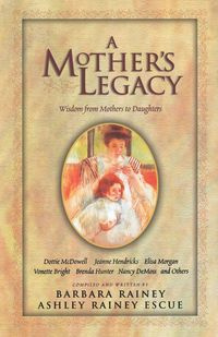A Mother's Legacy - Barbara Rainey