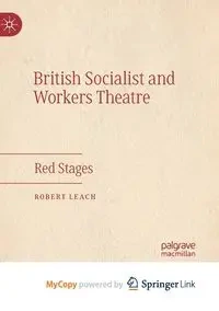 British Socialist and Workers Theatre - Robert Leach