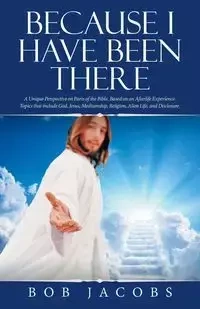 Because I Have Been There - Bob Jacobs