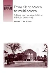 From silent screen to multi-screen - Stuart Hanson