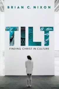 Tilt - Brian C. Nixon