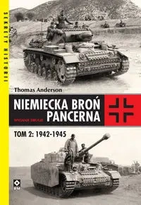 Niemiecka broń pancerna Tom 2 1942-1945 - Anderson Thomas