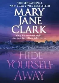 Hide Yourself Away - Clark Mary Jane