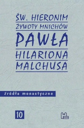 Żywoty mnichów Pawła Hilariona Malchusa - Św. Hieronim ze Strydonu