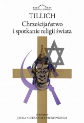 Chrześcijaństwo i spotkanie religii świata - Paul Tillich