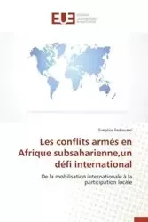 Les conflits armés en afrique subsaharienne,un défi international - FEIKOUMO-S