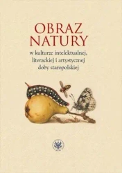 Obraz natury w kulturze intelektualnej... - praca zbiorowa