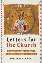 Letters for the Church - Lockett Darian R.