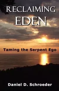 Reclaiming Eden - Daniel D. Schroeder