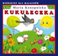 Kukułeczka. Wierszyki dla maluchów - Maria Konopnicka
