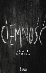 Ciemność w.2 - Jozef Karika