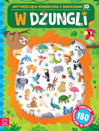 W dżungli. Aktywizująca książeczka z naklejkami 3D - Agnieszka Bator