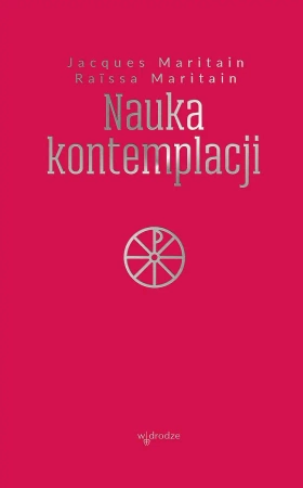 Nauka kontemplacji - Jacques Maritain
