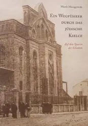 Ein Wegfuhrer durch das Judische Kielce - Marek Maciągowski
