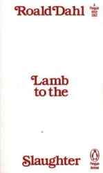 Lamb to the Slaughter - Dahl Roald
