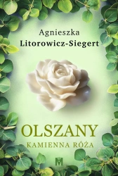 Olszany T.2 Kamienna róża - Agnieszka Litorowicz-siegert