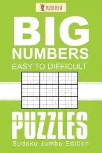Big Numbers, Easy To Difficult Puzzles - Puzzle Pulse
