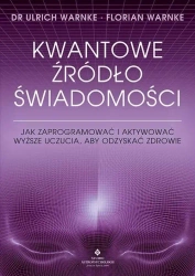 Kwantowe źródło świadomości - Ulrich Warnke, Florian Warnke