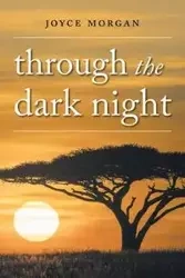 Through The Dark Night - Morgan Joyce