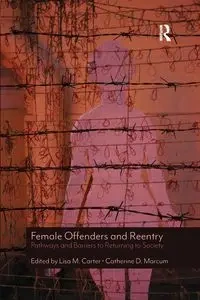 Female Offenders and Reentry - Carter Lisa M.