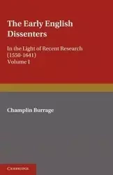 The Early English Dissenters (1550-1641) - Burrage Champlin
