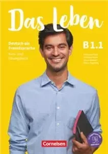Das Leben B1.1  Kurs- und Ubungsbuch in Teilbanden