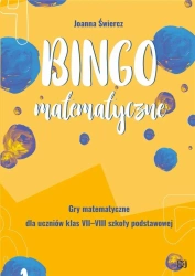 Bingo matematyczne. Gry matematyczne dla kl.7-8 - Joanna Świercz