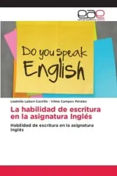 La habilidad de escritura en la asignatura Inglés - Labori Castillo Liudmila