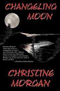 Changeling Moon - Morgan Christine