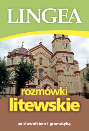 Rozmówki litewskie ze słownikiem i gramatyką wyd. 2 - opracowanie zbiorowe