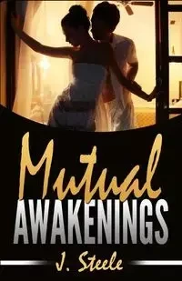 Mutual Awakenings - Steele J.