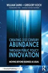 Creating 21st Century Abundance through Public Policy Innovation - William Sarni